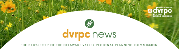 DVRPC News: The Newsletter of the Delaware Valley Regional Planning Commission