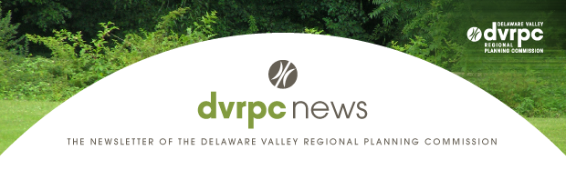 DVRPC News: The Newsletter of the Delaware Valley Regional Planning Commission