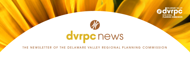 DVRPC News: The Newsletter of the Delaware Valley Regional Planning Commission