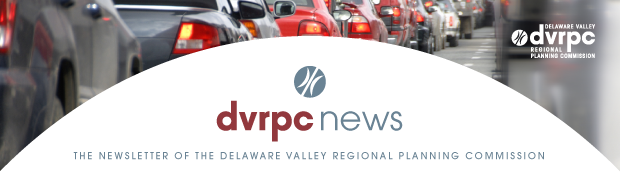 DVRPC News: The Newsletter of the Delaware Valley Regional Planning Commission