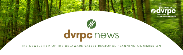 DVRPC News: The Newsletter of the Delaware Valley Regional Planning Commission