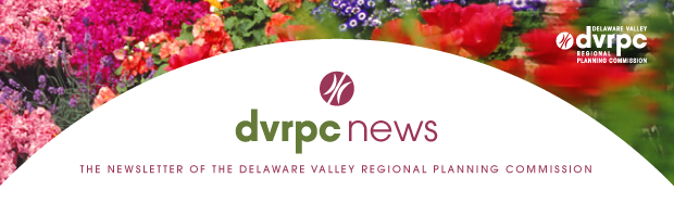 DVRPC News: The Newsletter of the Delaware Valley Regional Planning Commission