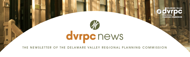 DVRPC News: The Newsletter of the Delaware Valley Regional Planning Commission