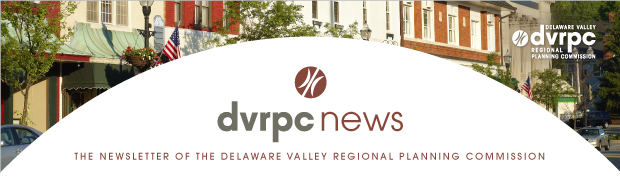 DVRPC News: The Newsletter of the Delaware Valley Regional Planning Commission