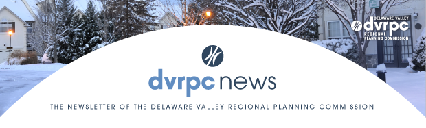 DVRPC News: The Newsletter of the Delaware Valley Regional Planning Commission