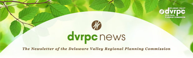 DVRPC News: The Newsletter of the Delaware Valley Regional Planning Commission