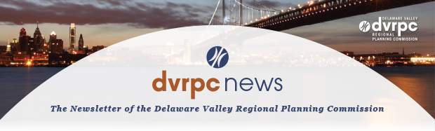 DVRPC News: The Newsletter of the Delaware Valley Regional Planning Commission