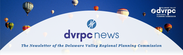 DVRPC News: The Newsletter of the Delaware Valley Regional Planning Commission