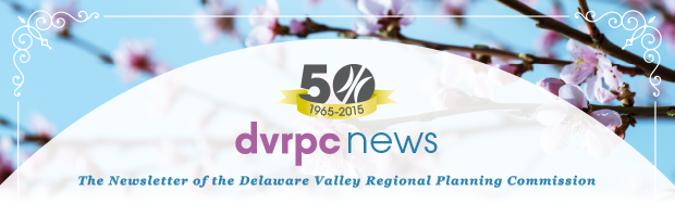 DVRPC News: The Newsletter of the Delaware Valley Regional Planning Commission