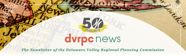 DVRPC News: The Newsletter of the Delaware Valley Regional Planning Commission