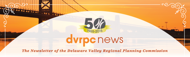 DVRPC News: The Newsletter of the Delaware Valley Regional Planning Commission