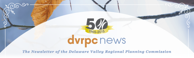 DVRPC News: The Newsletter of the Delaware Valley Regional Planning Commission