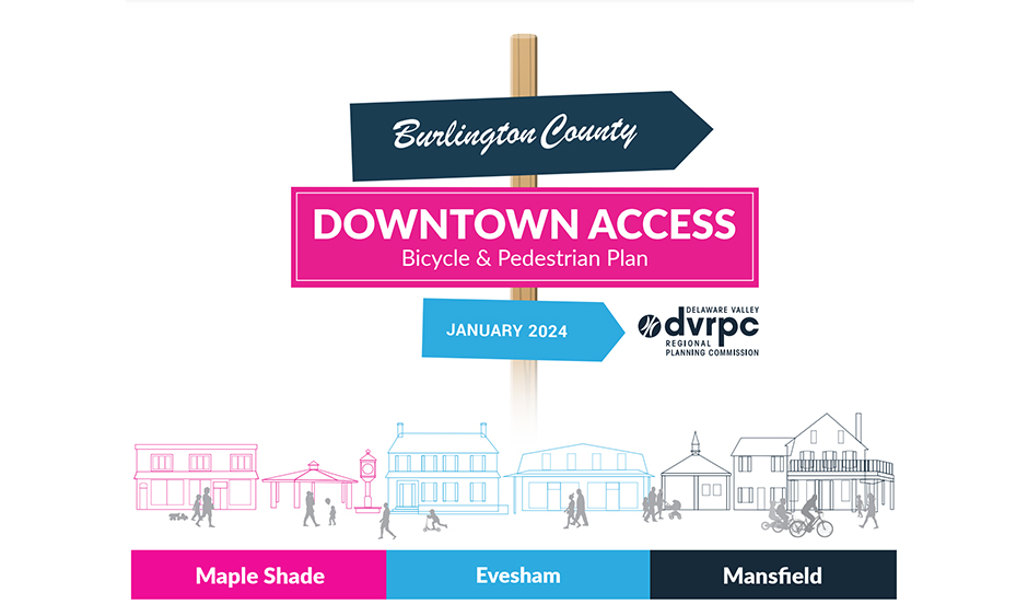 The report cover for the Burlington County Downtown Access Bicycle and Pedestrian Plan